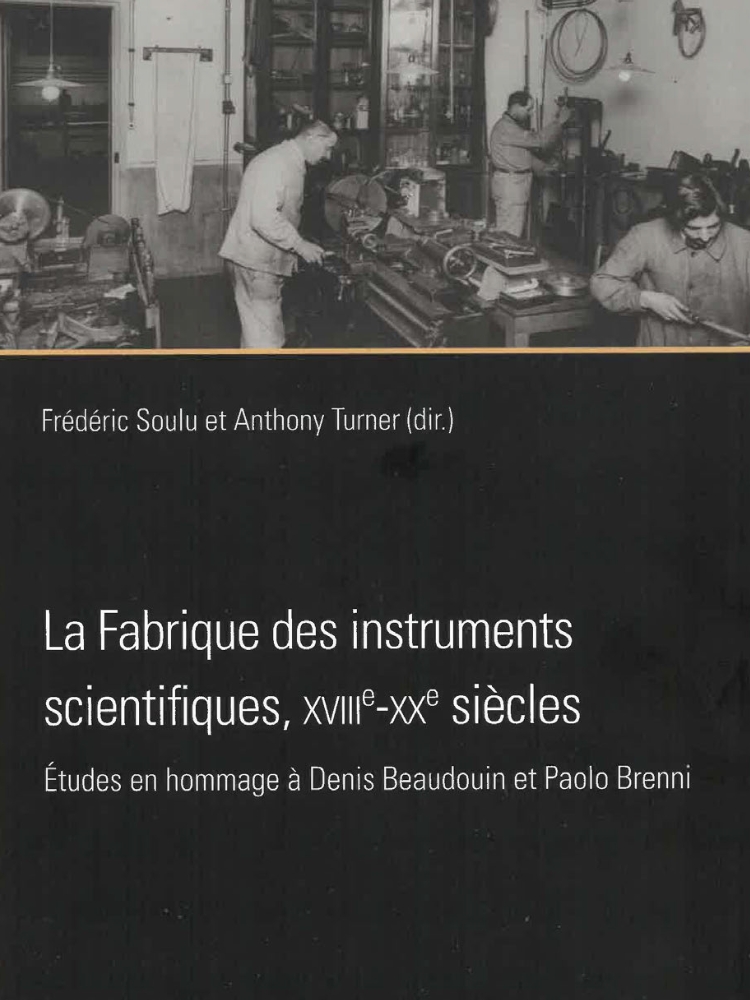 La fabrique des instruments scientifiques